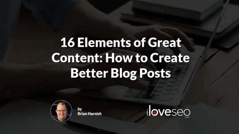 16 Elements of Great Content: How to Create Better Blog Posts