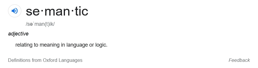 The Oxford Languages definition of 'semantic,' accompanied by its phonetic spelling.