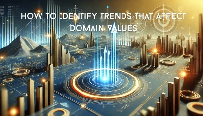 How to Identify Trends that Affect Domain Values