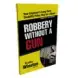 Robbery Without a Gun Book