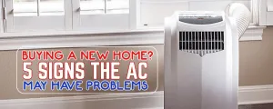 Buying a New Home? 5 Signs the AC May Have Problems