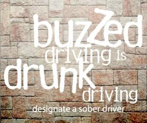 Buzzed driving is drunk driving