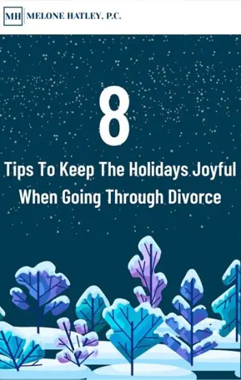 8 Tips To Keep The Holidays Joyful During A Divorce
