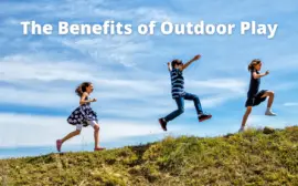 The Benefits of Outdoor Play for Children