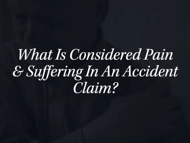 What is considered pain and suffering in an accident claim?