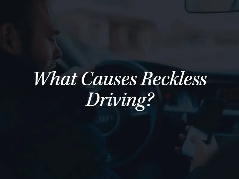 reckless driving causes