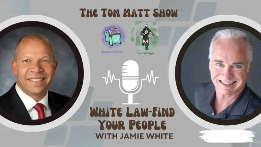 The Tom Matt Show – White Law-Find Your People